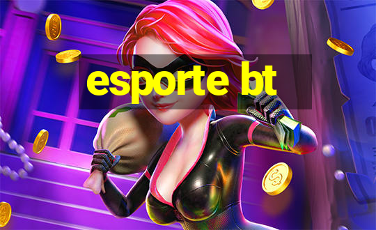 esporte bt