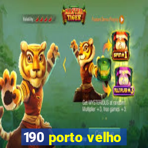 190 porto velho