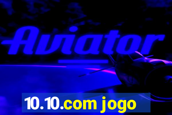 10.10.com jogo