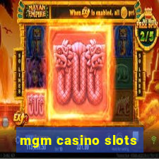 mgm casino slots