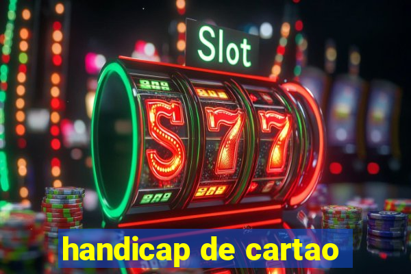 handicap de cartao