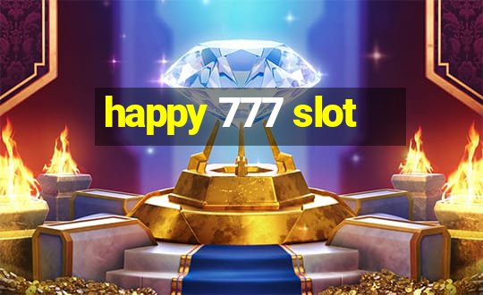 happy 777 slot