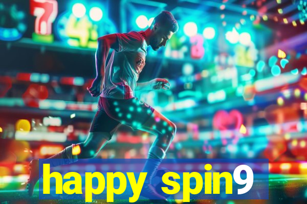 happy spin9