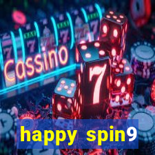 happy spin9