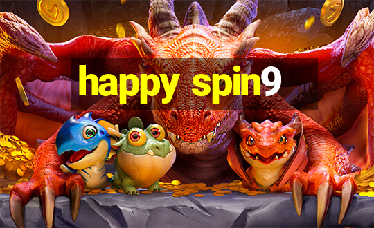 happy spin9