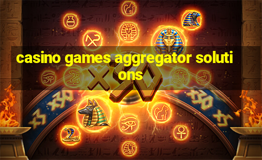 casino games aggregator solutions