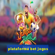 plataforma bet jogos