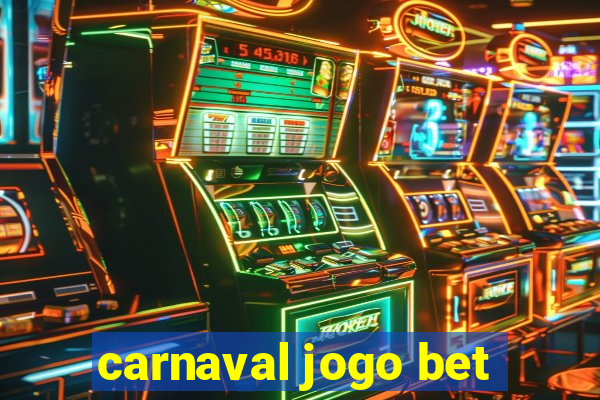 carnaval jogo bet