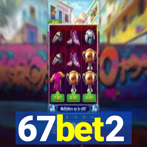 67bet2