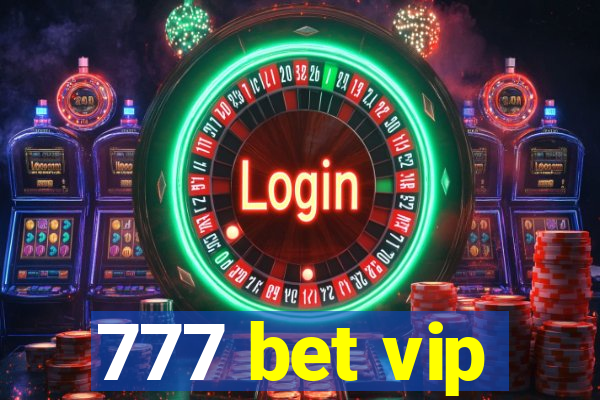 777 bet vip