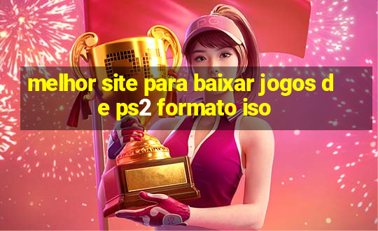 melhor site para baixar jogos de ps2 formato iso