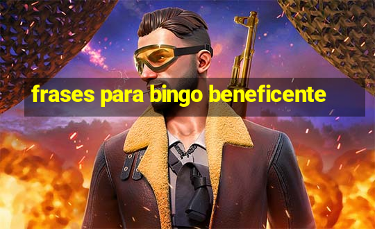 frases para bingo beneficente