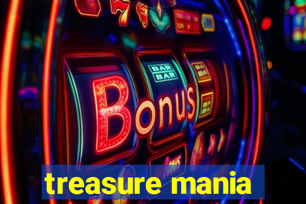 treasure mania