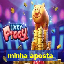 minha aposta