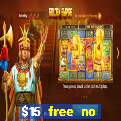 $15 free no deposit casino