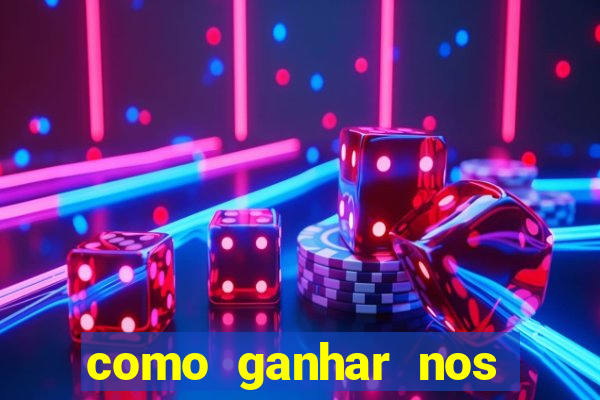 como ganhar nos jogos online