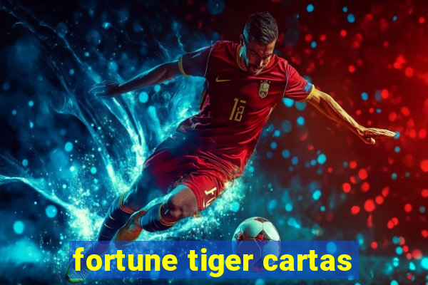 fortune tiger cartas