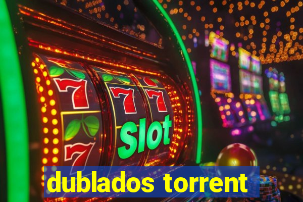 dublados torrent