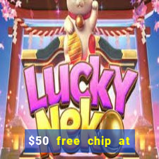 $50 free chip at lucky creek casino