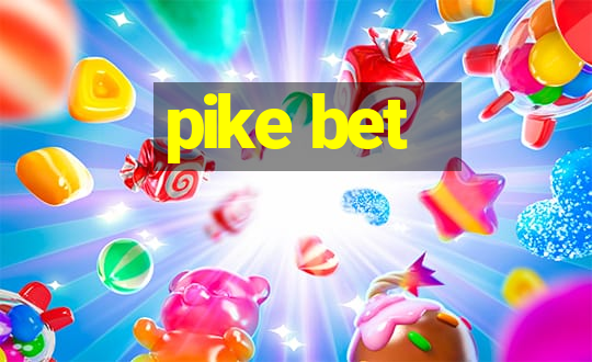 pike bet