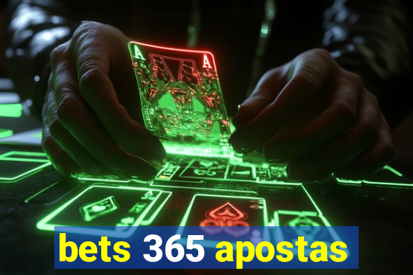 bets 365 apostas