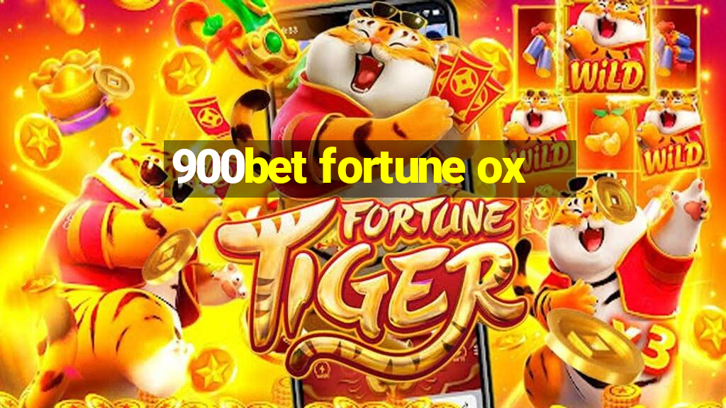 900bet fortune ox