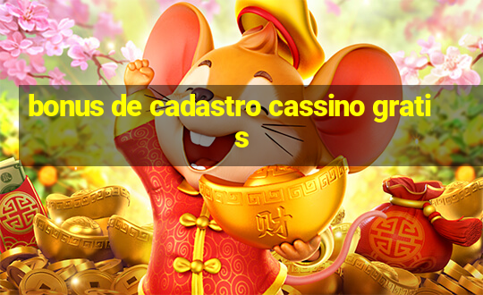 bonus de cadastro cassino gratis