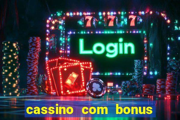 cassino com bonus de cadastro