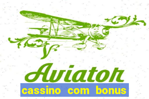 cassino com bonus de cadastro