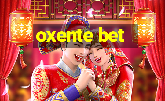 oxente bet