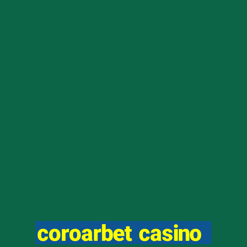 coroarbet casino