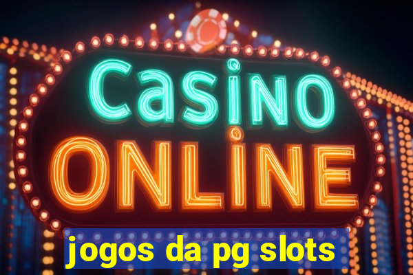 jogos da pg slots