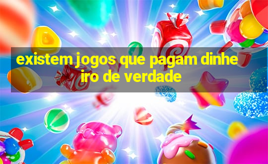 existem jogos que pagam dinheiro de verdade