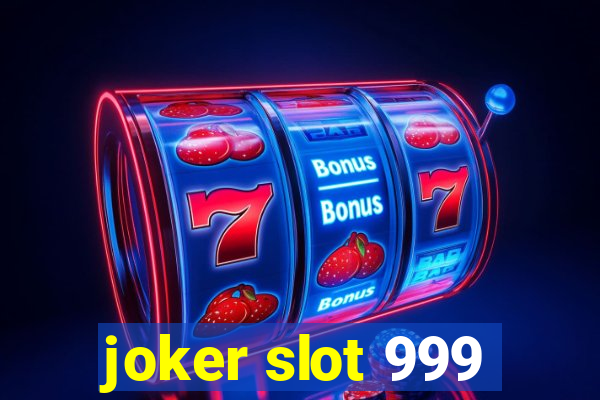 joker slot 999