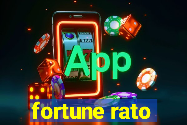 fortune rato