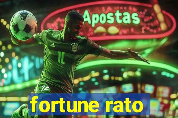 fortune rato