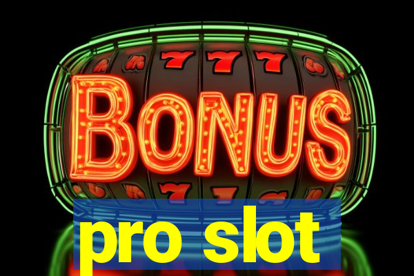 pro slot