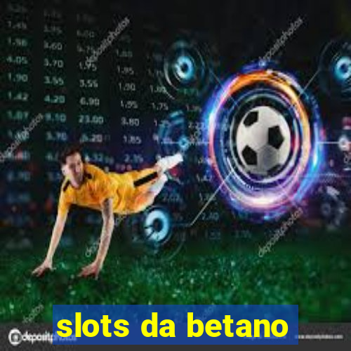 slots da betano