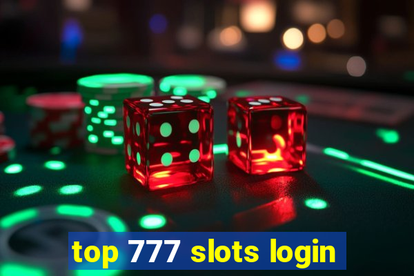 top 777 slots login