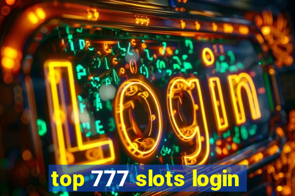 top 777 slots login