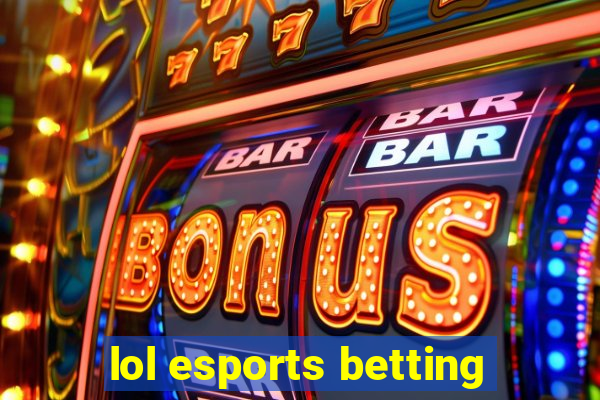 lol esports betting