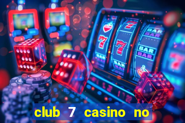 club 7 casino no deposit bonus