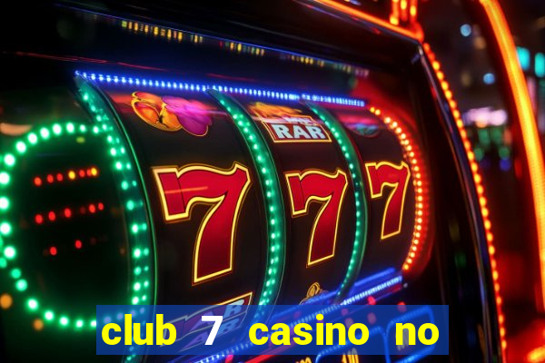 club 7 casino no deposit bonus