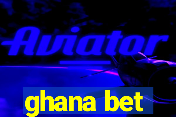 ghana bet