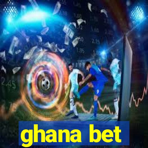 ghana bet