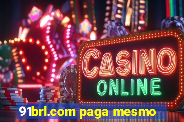 91brl.com paga mesmo