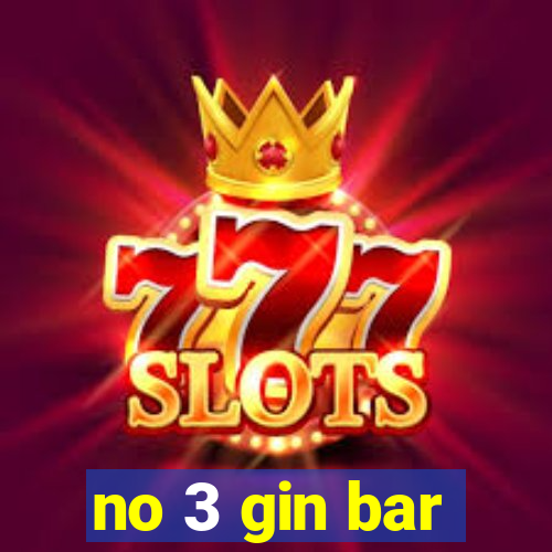 no 3 gin bar