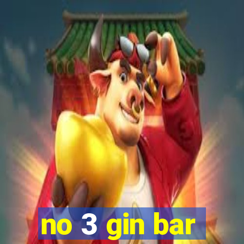 no 3 gin bar