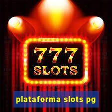 plataforma slots pg