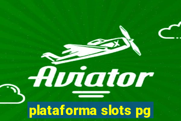 plataforma slots pg